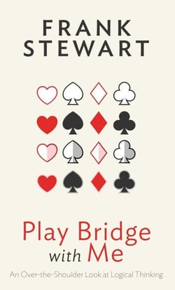 Play Bridge with Me - An Over the Shoulder Look at Logical Thinking