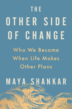 The Other Side of Change - Who We Become When Life Makes Other Plans