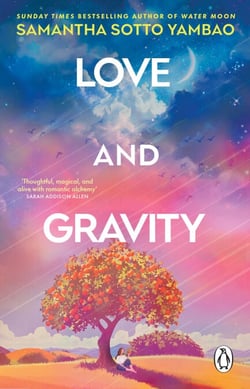 Love and Gravity - The epic and romantic novel where love defies science and time, from the Sunday Times bestselling author of Water Moon