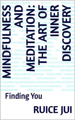 Mindfulness and Meditation: The Art of Inner Discovery - Life's Hidden Treasures: Unlock Life, Unlock Fufillment