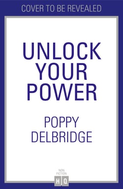 Unlock Your Power - A seven-step system to transform your mindset and create change that lasts