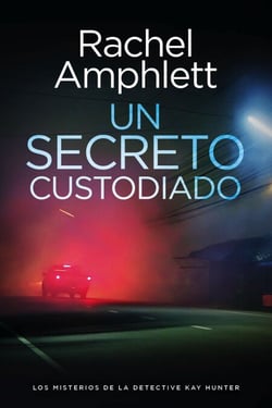 Un secreto custodiado - Los misterios de la detective Kay Hunter, #5