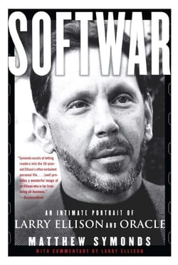 Softwar - An Intimate Portrait of Larry Ellison and Oracle