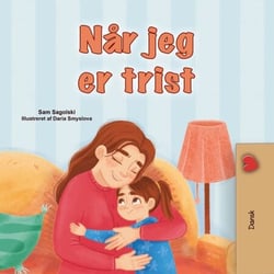 Når jeg er trist - Danish Bedtime Collection