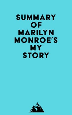 Summary of Marilyn Monroe's My Story