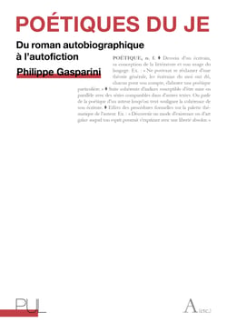 Poétiques du je - Du roman autobiographique à l’autofiction