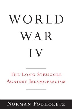 World War IV - The Long Struggle Against Islamofascism
