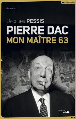 Pierre Dac - Mon maitre 63 - -nouvelle édition augmentée-