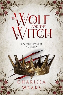 The Wolf and the Witch - Witch Walker, #3