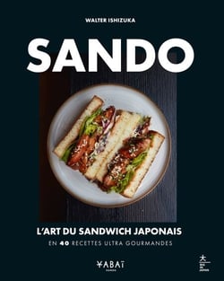 Sando : l'art du sandwich japonais - En 40 recettes ultra gourmandes