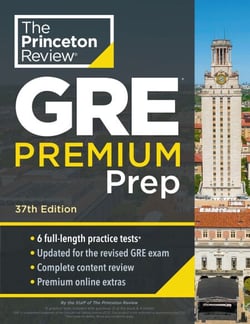 Princeton Review GRE Premium Prep, 37th Edition - 6 Practice Tests + Review &amp; Techniques + Online Tools