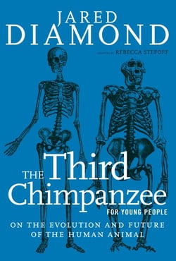 The Third Chimpanzee for Young People - On the Evolution and Future of the Human Animal