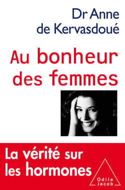 Au bonheur des femmes - La vérité sur les hormones