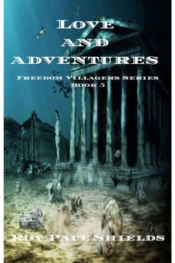 Love and Adventures - The Freedom Villagers, #5
