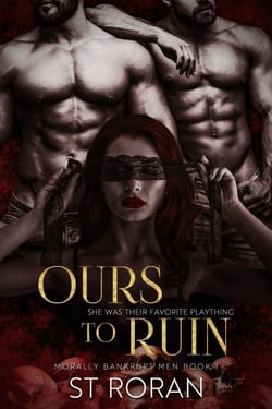 Ours To Ruin - Morally Bankrupt Men, #1