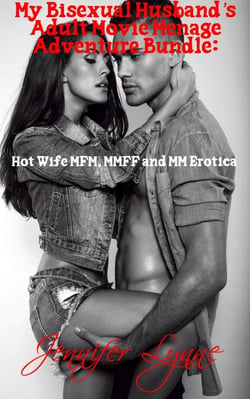 My Bisexual Husband's Adult Movie Ménage Bundle: Hot Wife MFM, MMFF with MM Erotica - Bisexual Husband Series, #4