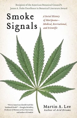 Smoke Signals - A Social History of Marijuana - Medical, Recreational and Scientific