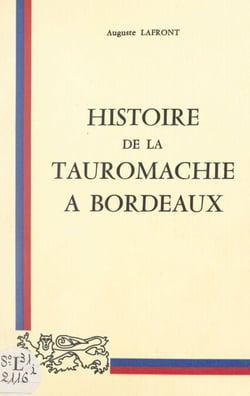 Histoire de la tauromachie à Bordeaux