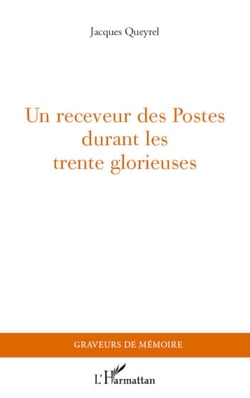 Un receveur des Postes durant les Trente Glorieuses