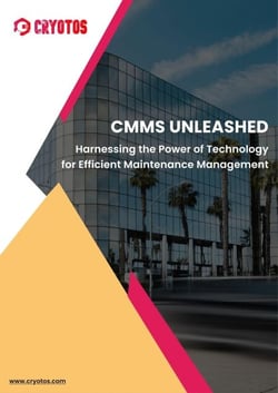 CMMS Unleashed: Harnessing the Power of Technology for Efficient Maintenance Management - Cryotos CMMS, #1
