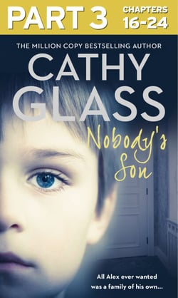 Nobody’s Son: Part 3 of 3 - All Alex ever wanted was a family of his own