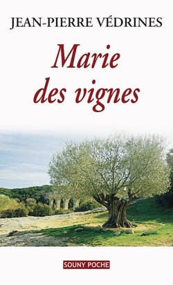 Marie des vignes - Un roman de terroir