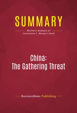 Summary: China: The Gathering Threat - Review and Analysis of Constantine C. Menges's Book