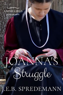 Joanna's Struggle (Amish Girls Series - Book 1) - Amish Girls, #1