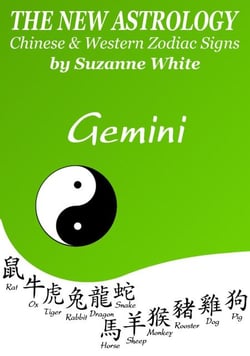 Gemini The New Astrology – Chinese and Western Zodiac Signs: The New Astrology by Sun Sign - New Astrology by Sun Signs, #3