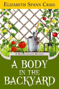 A Body in the Backyard - A Myrtle Clover Cozy Mystery, #4