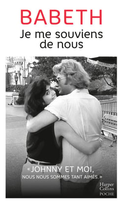 Je me souviens de nous - L'histoire d'amour méconnue entre Babeth et Johnny Hallyday