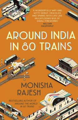 Around India in 80 Trains - One of the Independent's Top 10 Books about India