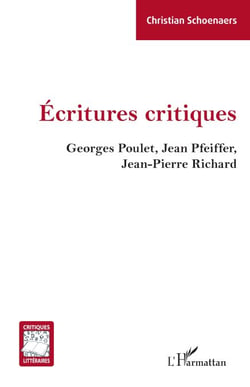 Écritures critiques - Georges Poulet, Jean Pfeiffer, Jean-Pierre Richard