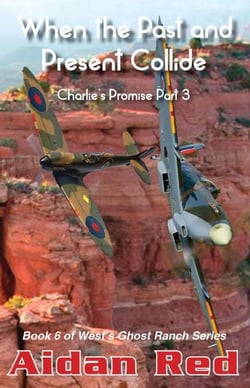 Charlie's Promise Part 3, When the Past and Present Collide - West's Ghost Ranch, #6