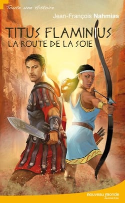 Titus Flaminius - La Route de la Soie