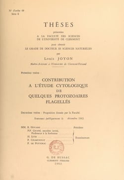 Contribution à l'étude cytologique de quelques protozoaires flagellés - Suivi de Proposition donnée par la Faculté
