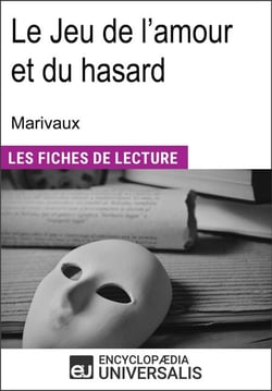 Le Jeu de l'amour et du hasard de Marivaux - Les Fiches de lecture d'Universalis