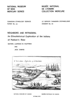 Neighbors and intruders - An ethnohistorical exploration of the Indians of Hudson's River