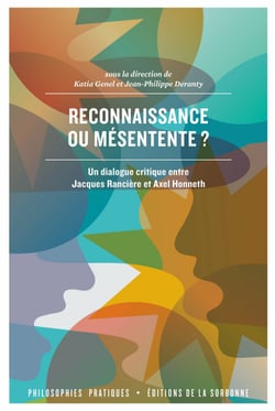Reconnaissance ou mésentente ? - Un dialogue critique entre Jacques Rancière et Axel Honneth