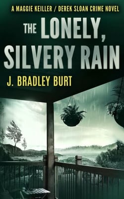 The Lonely, Silvery Rain - Maggie Keiller/Derek Sloan Crime Series