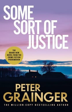 Some Sort of Justice - The gripping new detective mystery from the million-copy-selling crime author