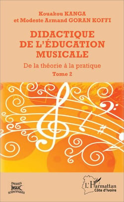 Didactique de l'éducation musicale - De la théorie à la pratique (Tome 2)