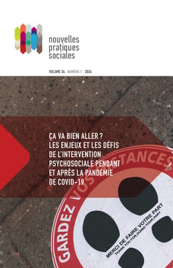 Nouvelles pratiques sociales. Vol. 34 No. 1, 2024 - Ça va bien aller ? Les enjeux et les défis de l’intervention psychosociale pendant et après la pandémie de COVID-19