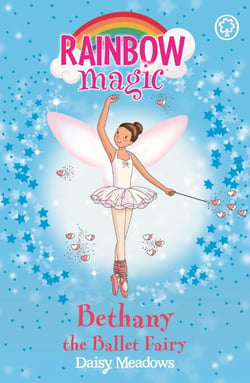 Bethany The Ballet Fairy - The Dance Fairies Book 1