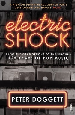 Electric Shock - From the Gramophone to the iPhone – 125 Years of Pop Music