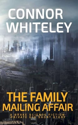 The Family Mailing Affair: A Drake Science Fiction Private Eye Short Story - Drake Science Fiction Private Eye Stories, #1