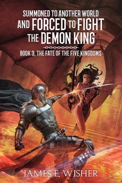 The Fate of The Five Kingdoms - Summoned To Another World And Forced To Fight The Demon King, #3