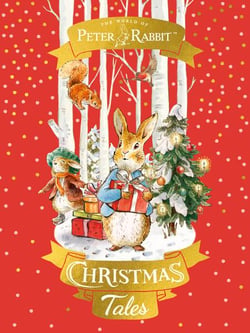 Peter Rabbit: Christmas Tales - A collection of Christmas stories