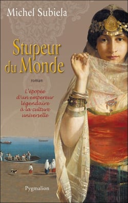 Stupeur du Monde - Lépopée dun empereur légendaire à la culture universelle