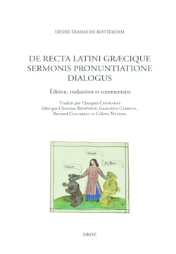 De recta Latini Graecique sermonis pronuntiatione dialogus / Dialogue sur la prononciation correcte du latin et du grec - Édition, traduction et commentaire